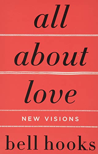 Love as Revolution: bell hooks’ Audacious Challenge to a Commodified Heart