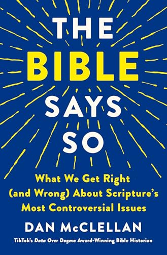 Reinterpreting Scripture: The Provocative Challenge of McClellan’s “The Bible Says So